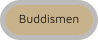 Buddismen
